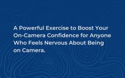 A Powerful Exercise to Boost Your Camera Confidence for Anyone Who Feels Nervous About Being on Camera.