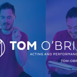 Work with Award Winning Director Tom O’Brien One of the Top Acting Coaches in London.