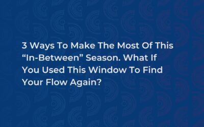 3 Ways To Make The Most Of This “in-between” Season